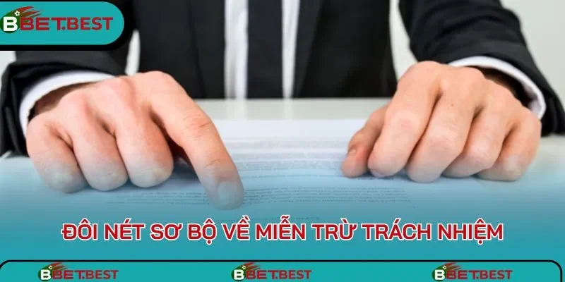 Đôi nét sơ bộ về miễn trừ trách nhiệm