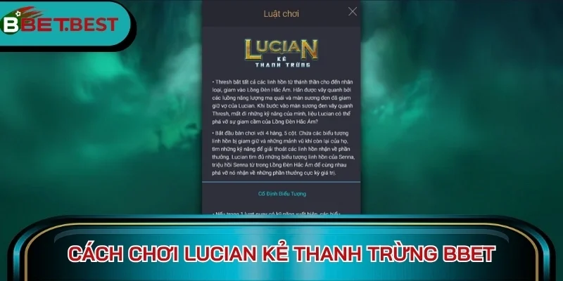Cách chơi Lucian Kẻ Thanh Trừng BBet