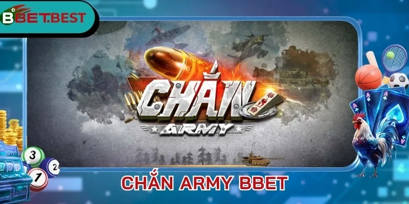 Quy tắc nghiêm ngặt trong chắn Army BBet