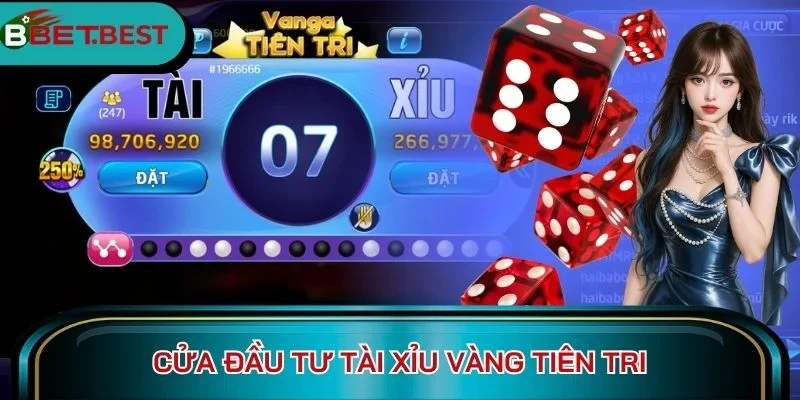 Cửa đầu tư Tài xỉu vàng tiên tri