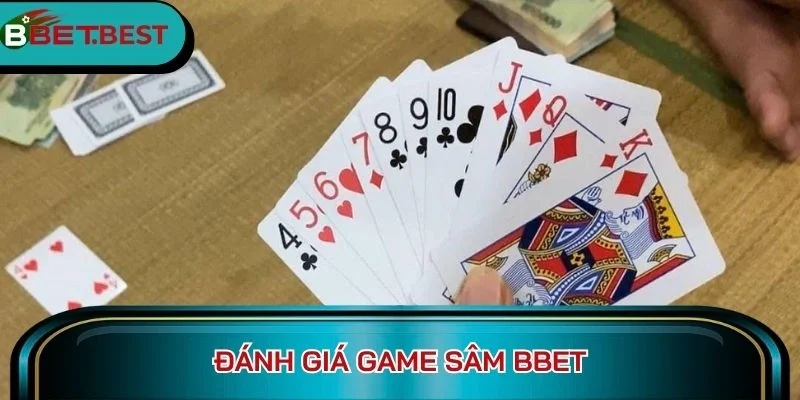 Đánh giá game Sâm BBet