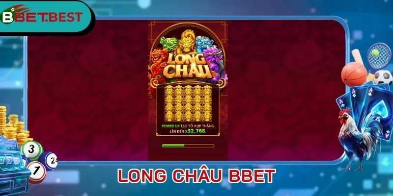 Tính năng hấp dẫn trong nổ hũ Long Châu BBet