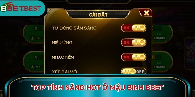Top tính năng hot ở Mậu binh BBet